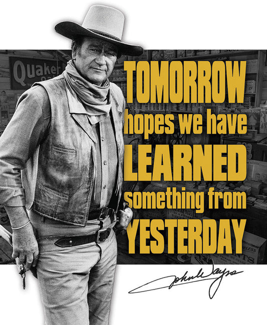 Tin Signs John Wayne Tomorrow Sign 2397